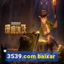 3539.com baixar